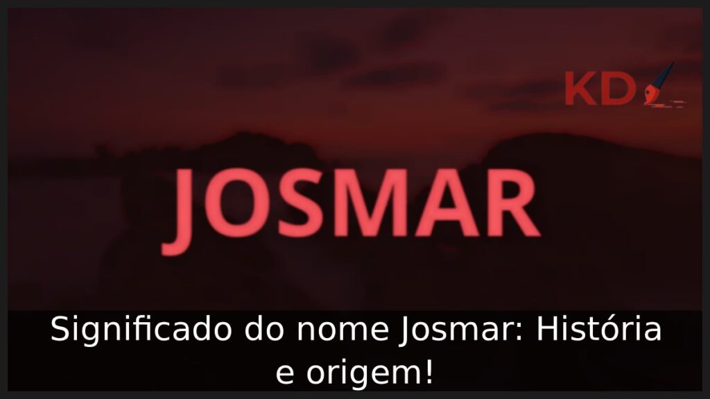 Significado do nome Josmar: História e origem!