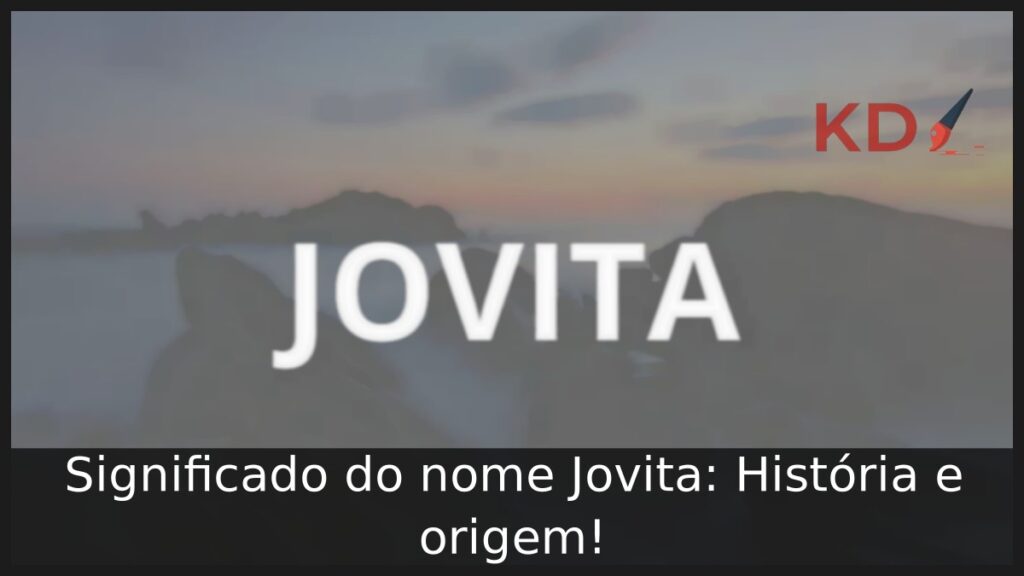 Significado do nome Jovita: História e origem!