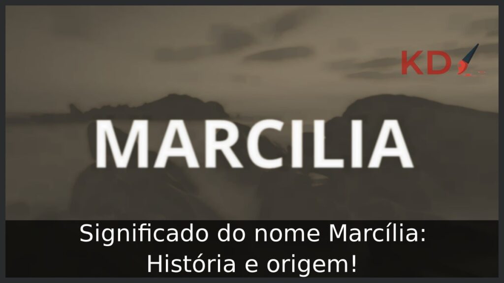Significado do nome Marcília: História e origem! 1 Significado do nome Marcília: História e origem!