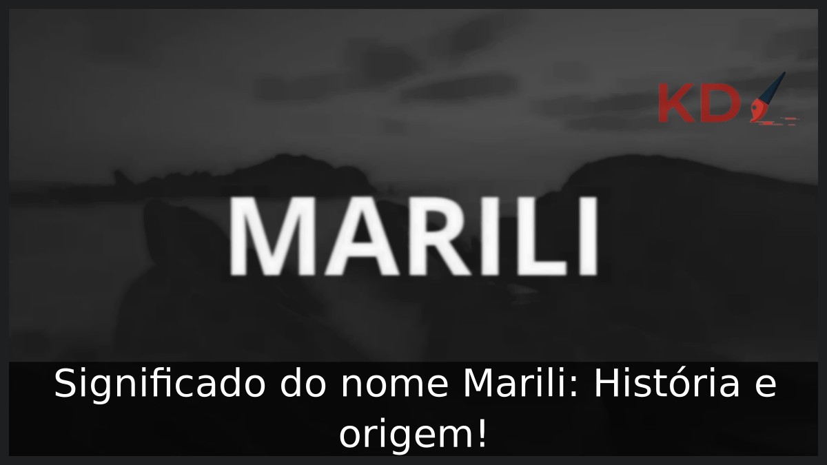 Significado do nome Marili: História e origem! 1 Significado do nome Marili: História e origem!