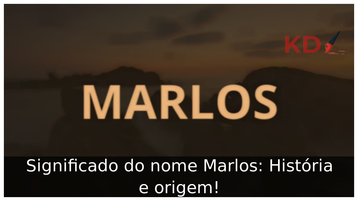 Significado do nome Marlos: História e origem!