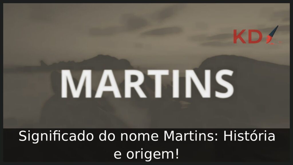 Significado do nome Martins: História e origem! 1 Significado do nome Martins: História e origem!