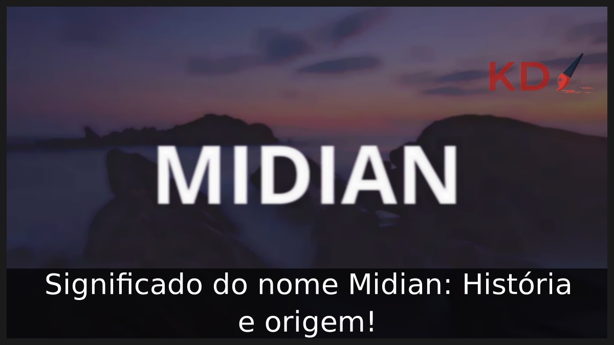 Significado do nome Midian: História e origem! 6 Significado do nome Midian: História e origem!