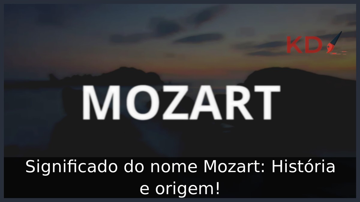 Significado do nome Mozart: História e origem! 8 Significado do nome Mozart: História e origem!