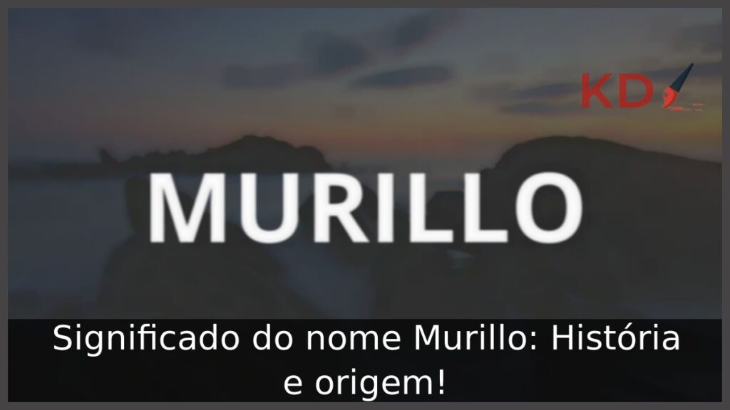 Significado do nome Murillo: História e origem!