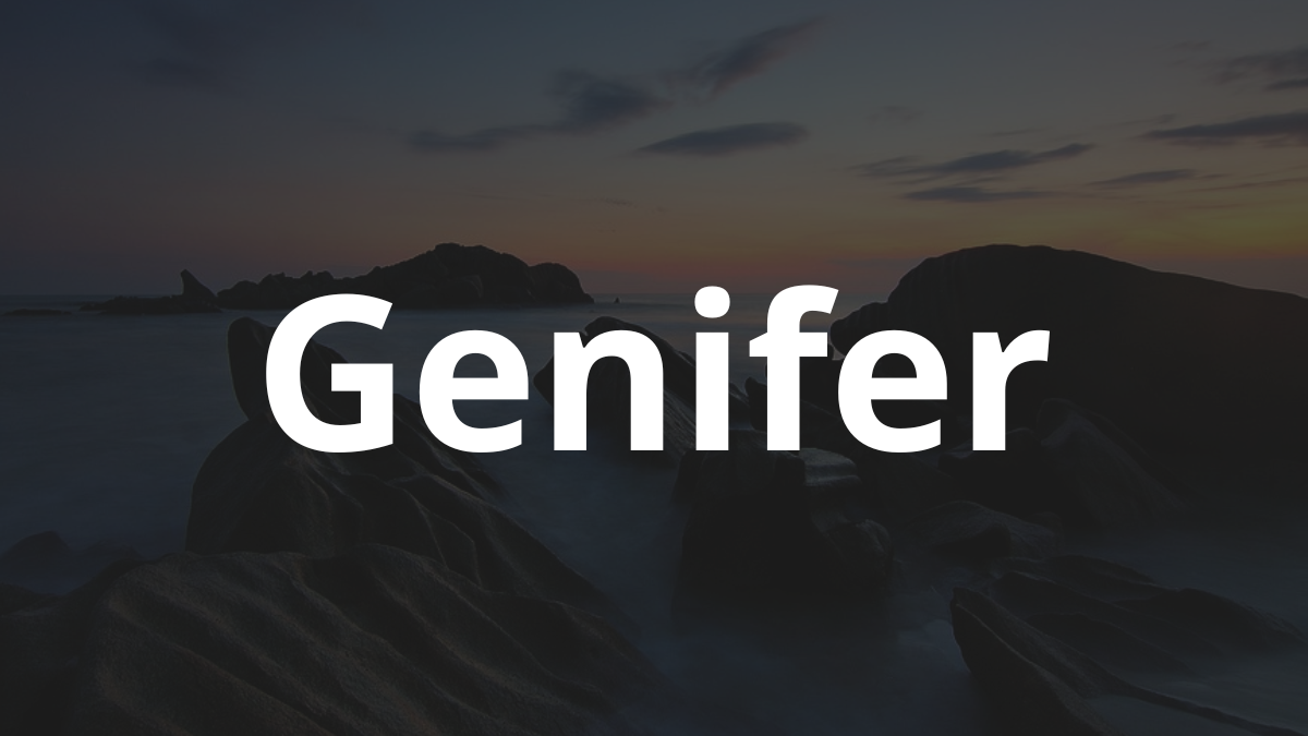 Significado do nome Genifer: História e origem! 4 Significado do nome Genifer