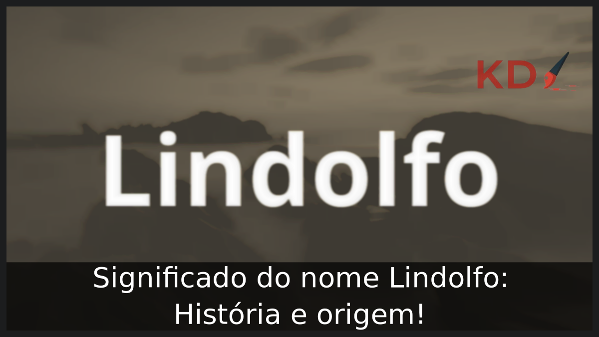 Significado do nome Lindolfo: História e origem! 3 Significado do nome Lindolfo