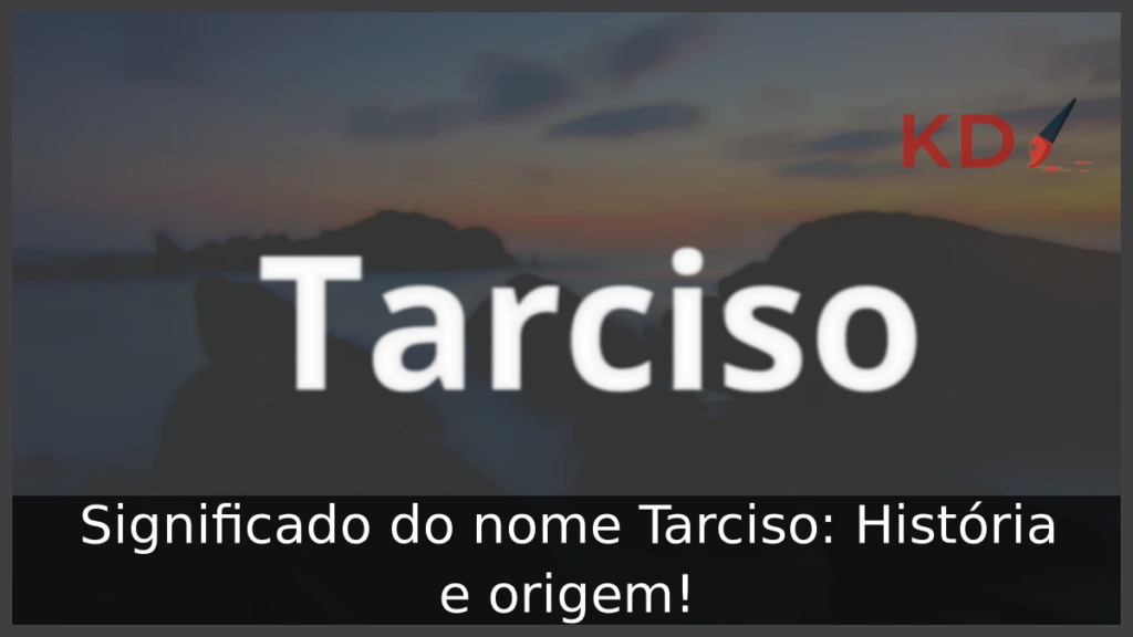Significado do nome Tarciso: História e origem! 1 Significado do nome Tarciso