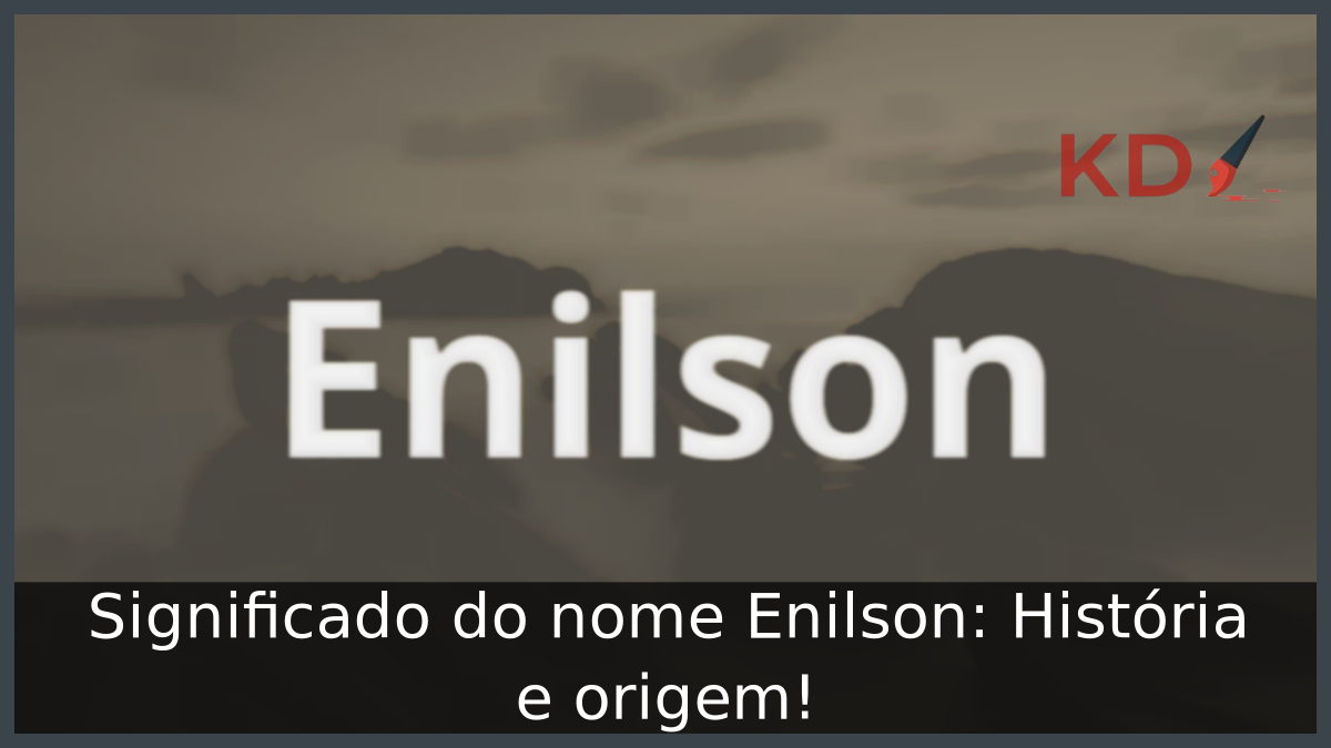 Significado do nome Enilson