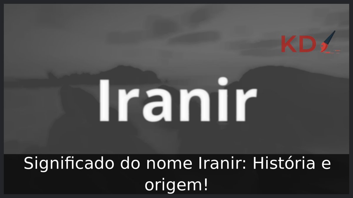 Significado do nome Iranir