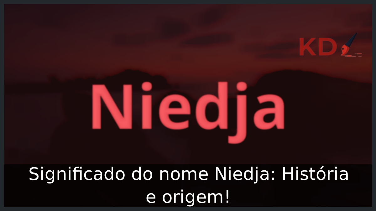 Significado do nome Niedja