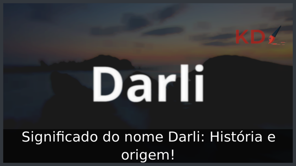 Significado do nome Darli