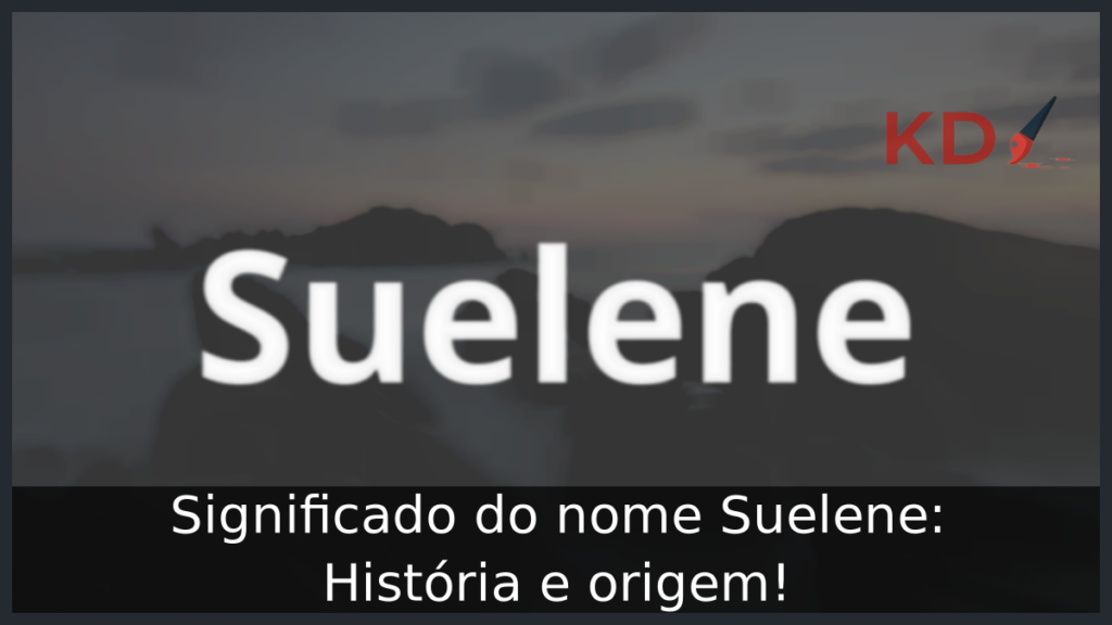 Significado do nome Suelene