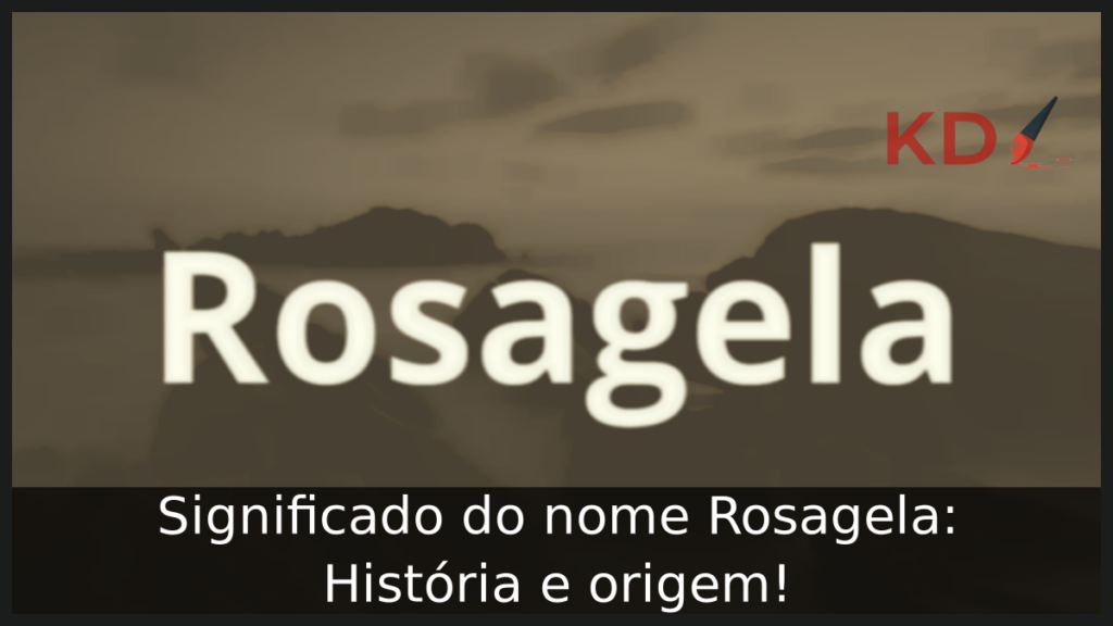 Significado do nome Rosagela: História e origem! 1 Significado do nome Rosagela