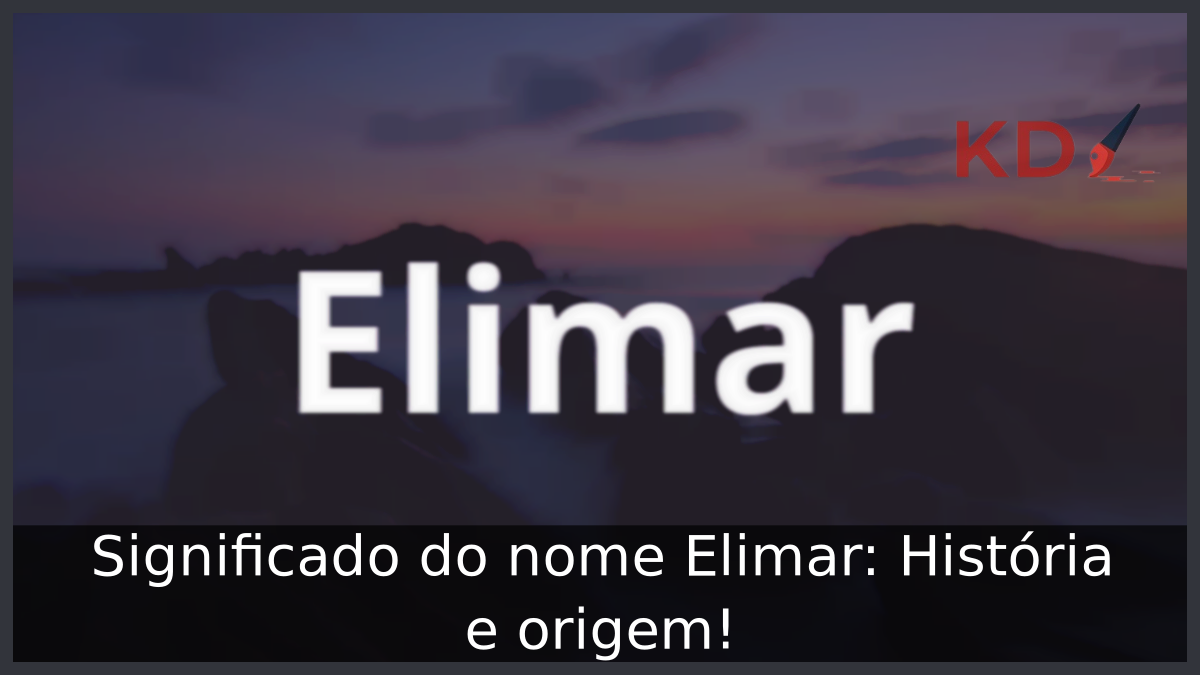 Significado do nome Elimar