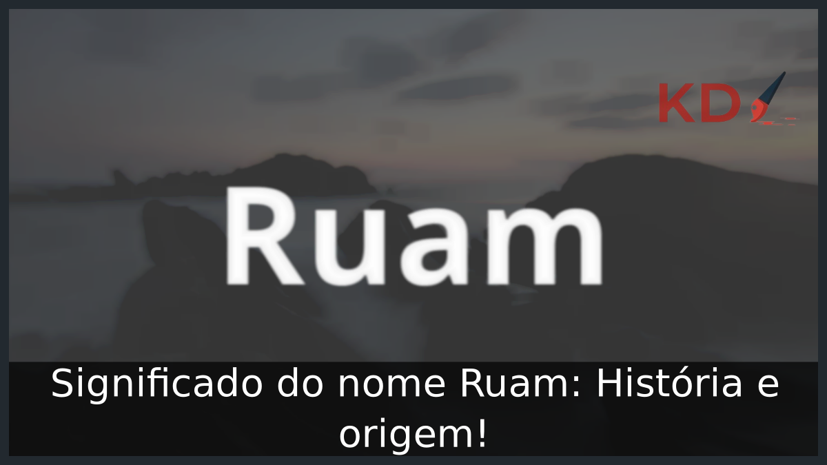 Significado do nome Ruam: História e origem! 4 Significado do nome Ruam