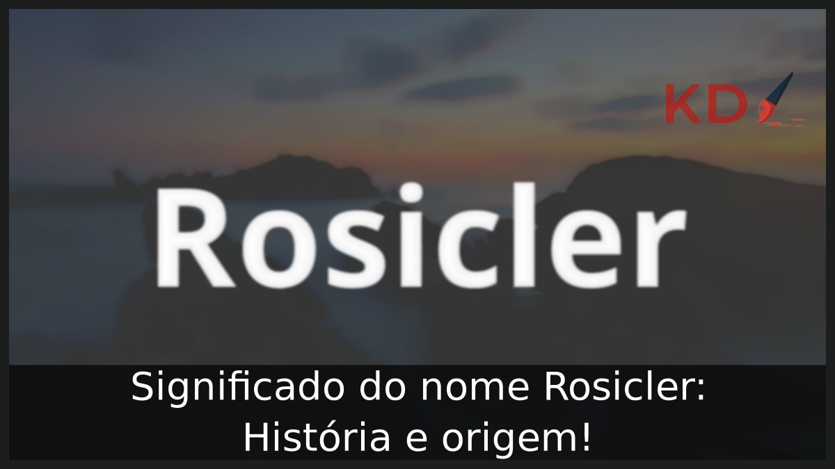 Significado do nome Rosicler: História e origem! 7 Significado do nome Rosicler
