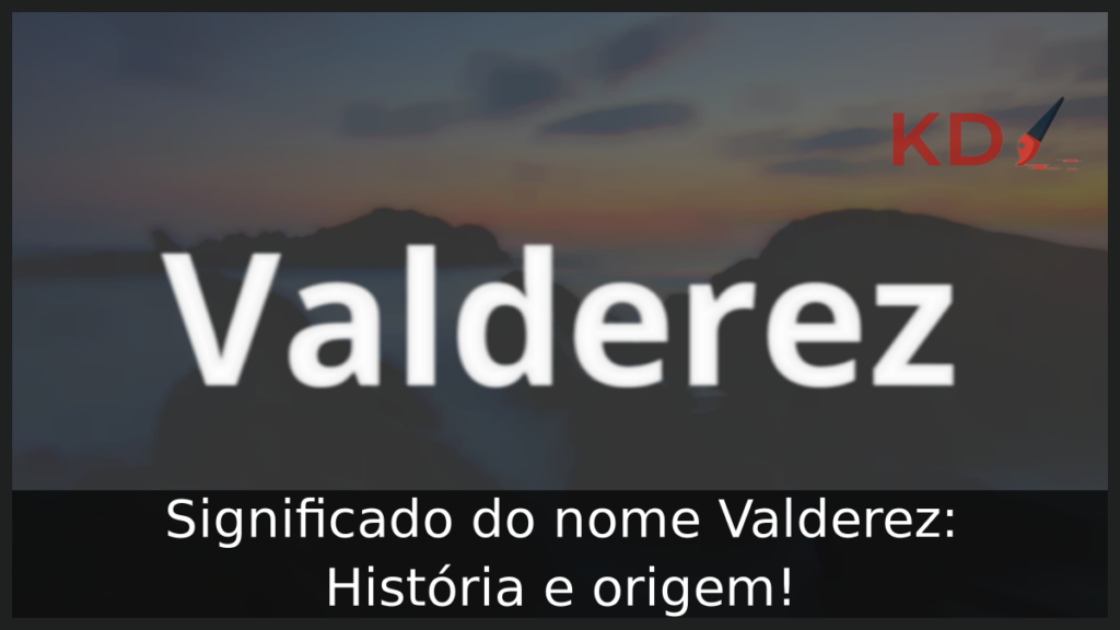 Significado do nome Valderez
