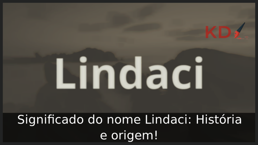 Significado do nome Lindaci