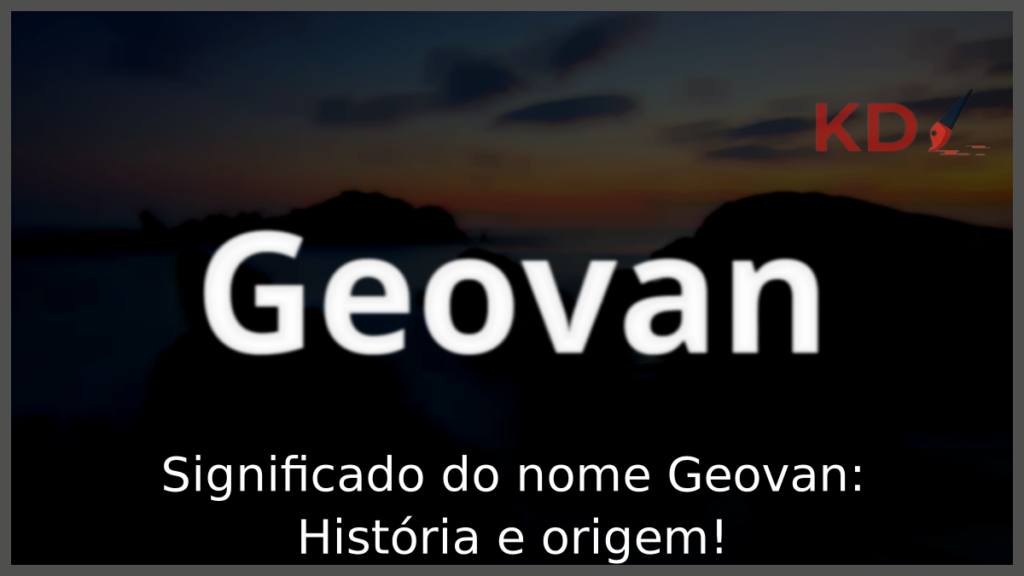 Significado do nome Geovan