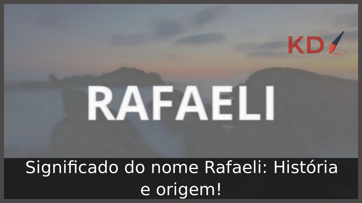 Significado do nome Rafaeli: História e origem! 4 Significado do nome Rafaeli: História e origem!
