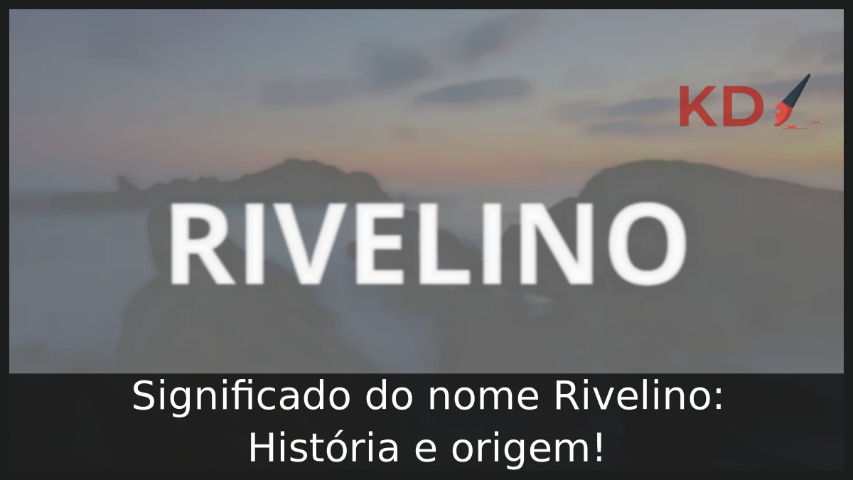 Significado do nome Rivelino: História e origem! 1 Significado do nome Rivelino: História e origem!