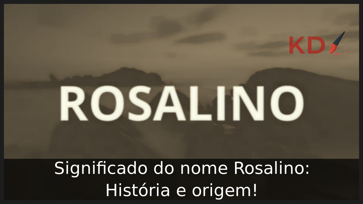 Significado do nome Rosalino: História e origem! 3 Significado do nome Rosalino: História e origem!