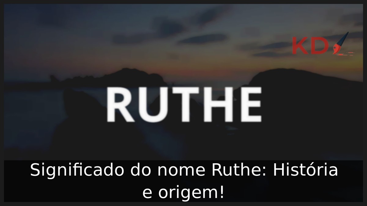 Significado do nome Ruthe: História e origem! 9 Significado do nome Ruthe: História e origem!