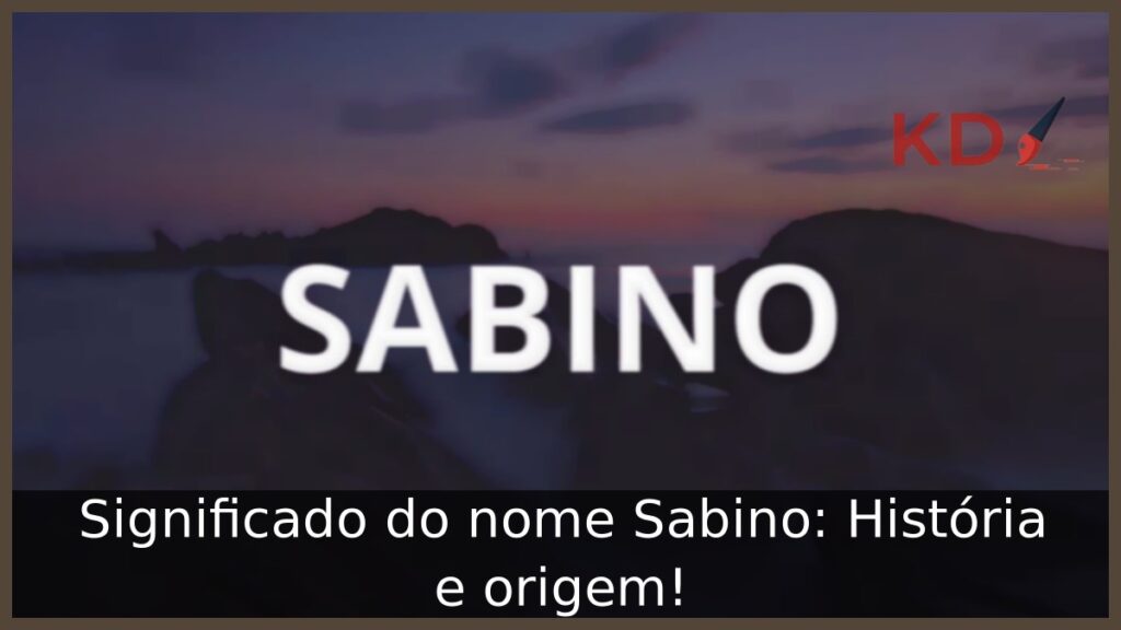 Significado do nome Sabino: História e origem! 1 Significado do nome Sabino: História e origem!