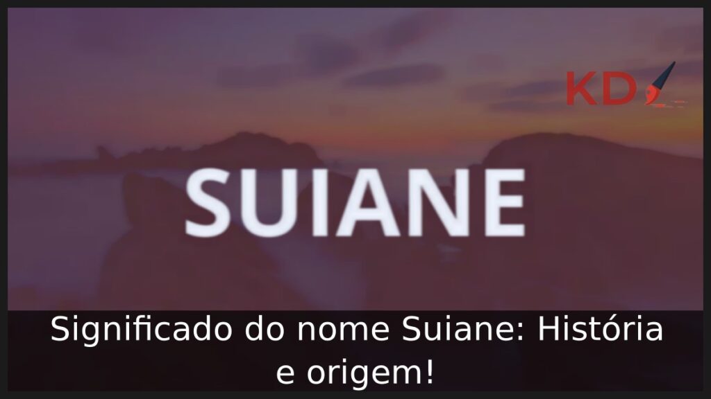 Significado do nome Suiane: História e origem! 1 Significado do nome Suiane: História e origem!