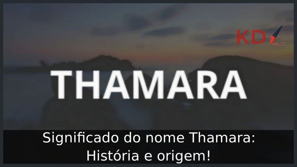 Significado do nome Thamara: História e origem! 1 Significado do nome Thamara: História e origem!