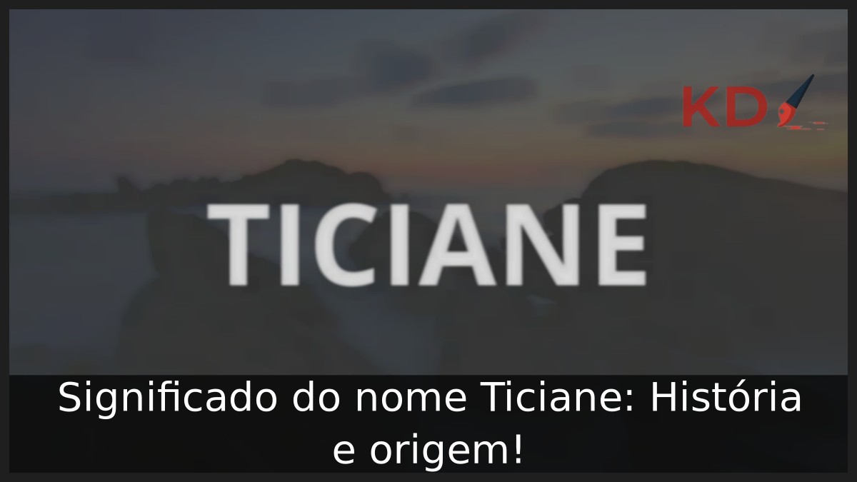 Significado do nome Ticiane: História e origem! 9 Significado do nome Ticiane: História e origem!