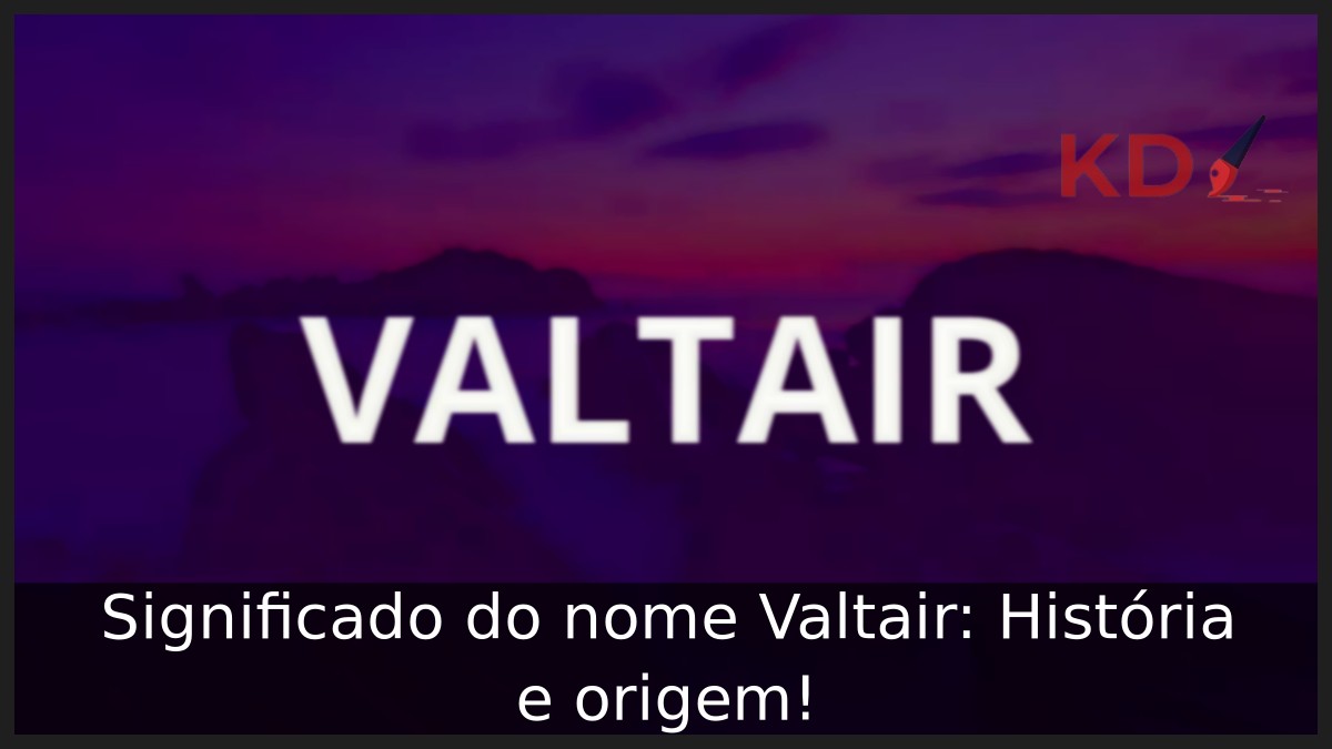 Significado do nome Valtair: História e origem!