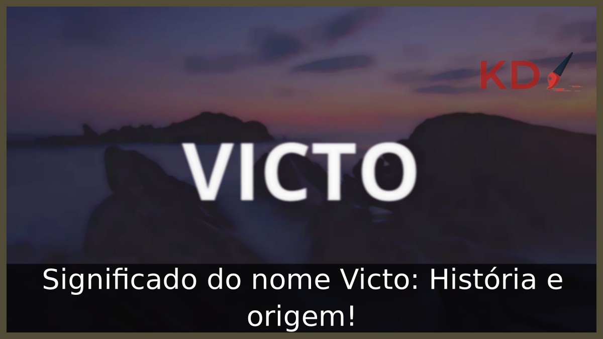 Significado do nome Victo: História e origem! 11 Significado do nome Victo: História e origem!