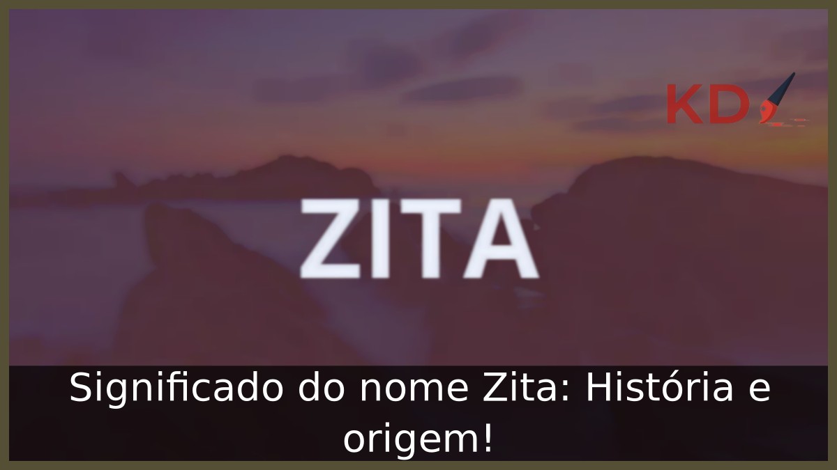 Significado do nome Zita: História e origem! 9 Significado do nome Zita: História e origem!