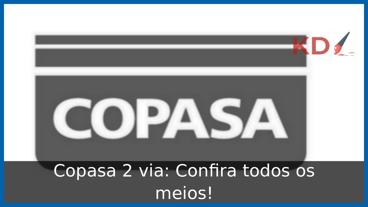 Copasa 2 via: Confira todos os meios!