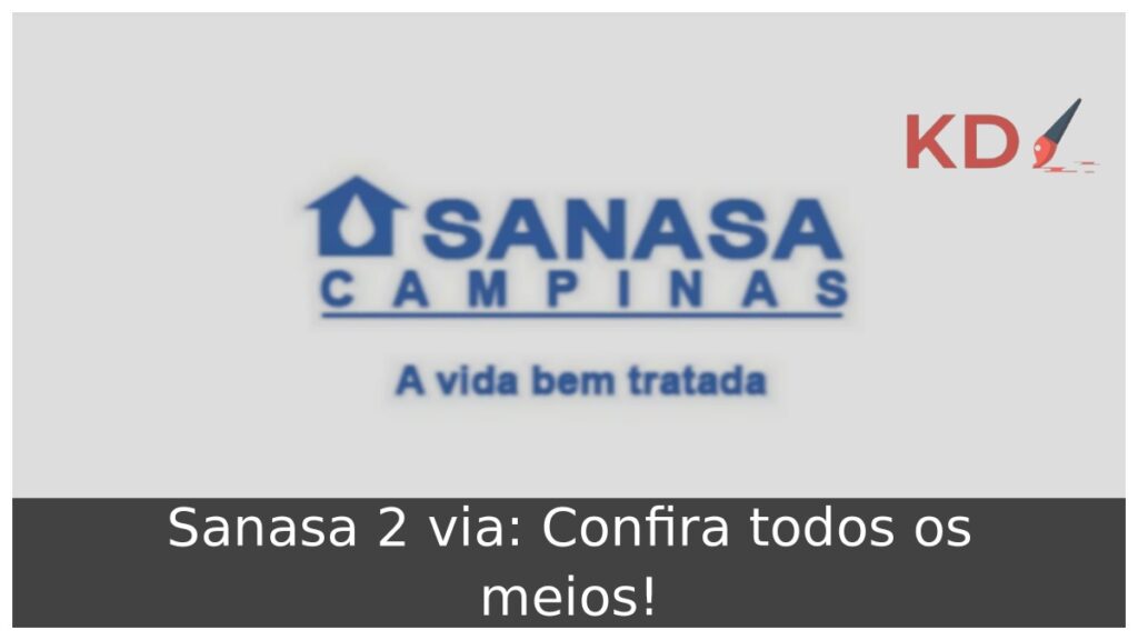 Sanasa 2 via: Confira todos os meios! 1 Sanasa 2 via: Confira todos os meios!