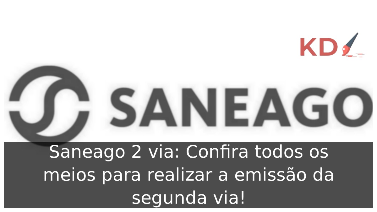 Saneago 2 via: Confira todos os meios para realizar a emissão da segunda via!
