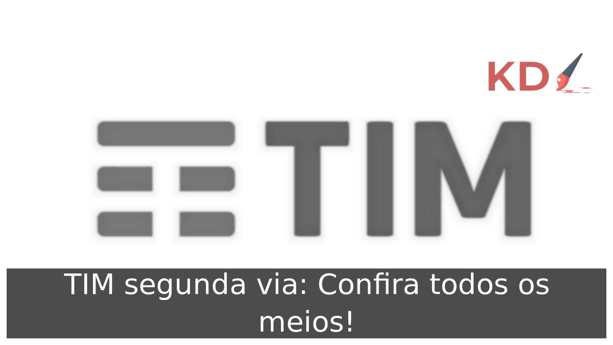 TIM segunda via: Confira todos os meios!