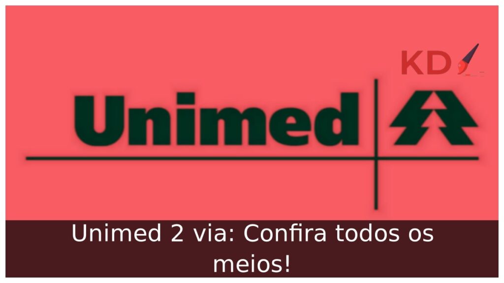 Unimed 2 via: Confira todos os meios! 1 Unimed 2 via: Confira todos os meios!