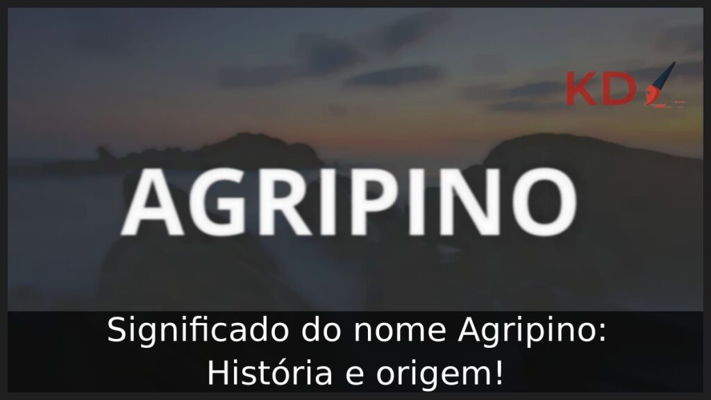 Significado do nome Agripino: História e origem! 1 Significado do nome Agripino: História e origem!