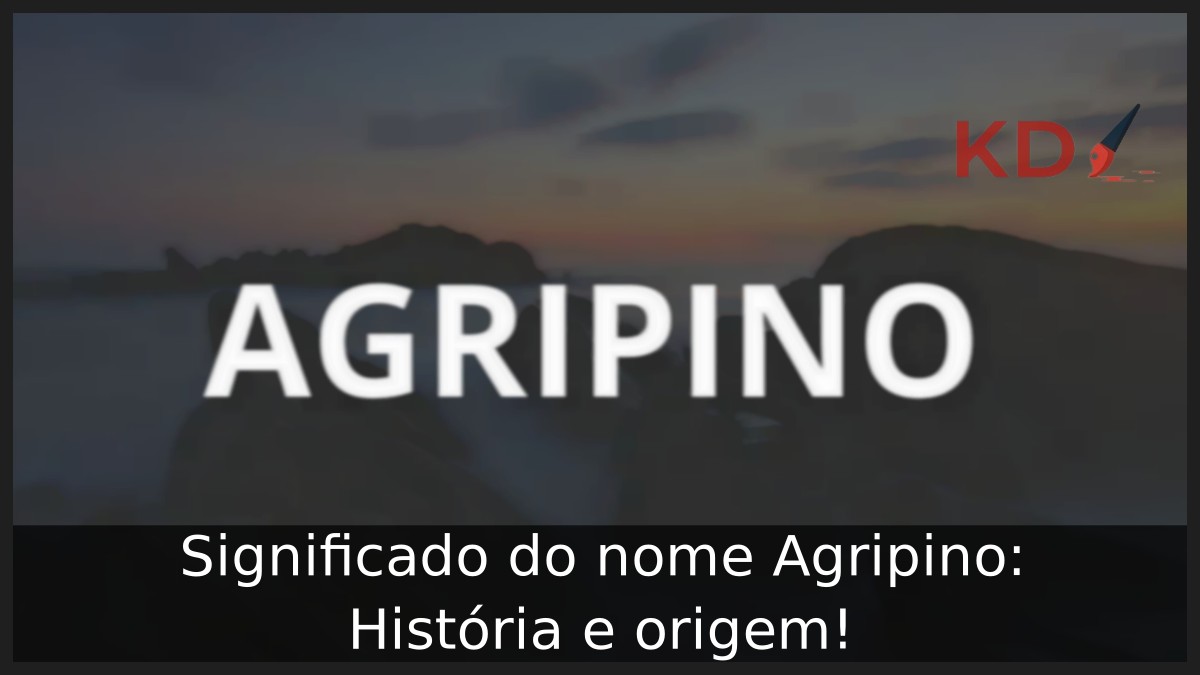 Significado do nome Agripino: História e origem! 1 Significado do nome Agripino: História e origem!