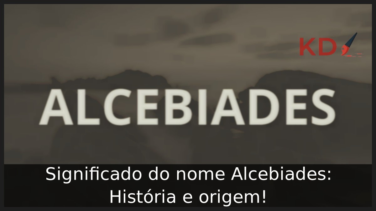 Significado do nome Alcebiades: História e origem! 7 Significado do nome Alcebiades: História e origem!