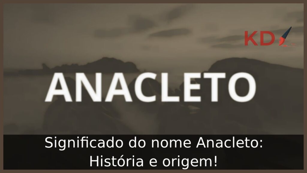 Significado do nome Anacleto: História e origem!