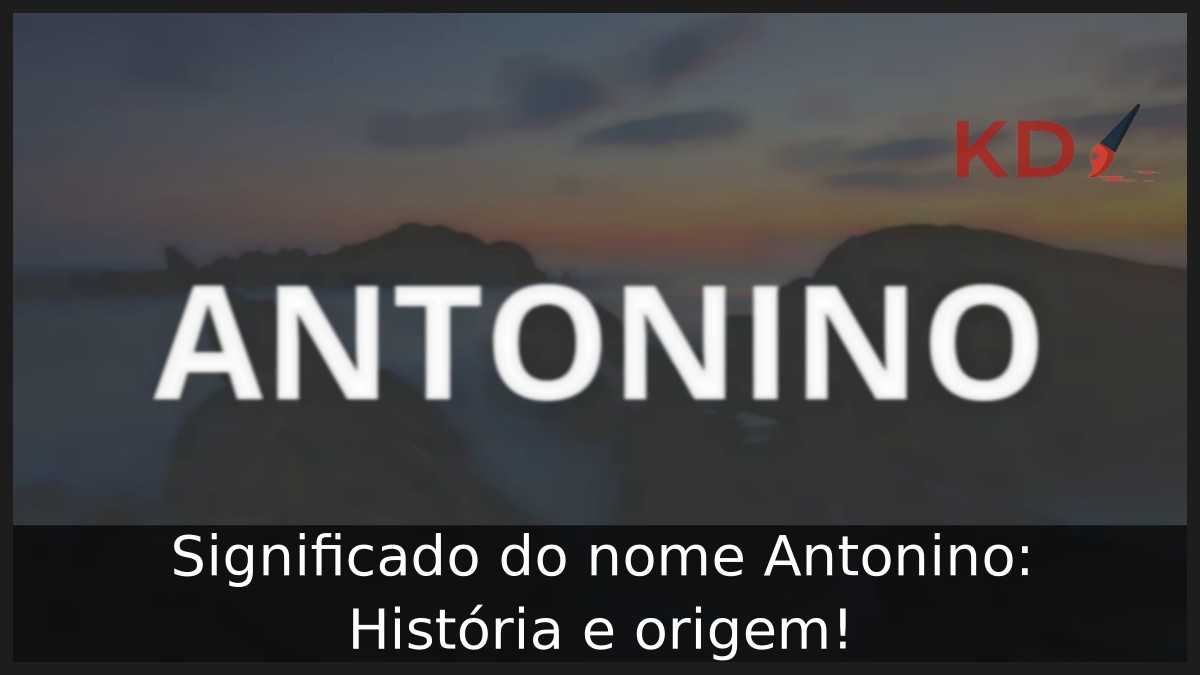 Significado do nome Antonino: História e origem! 2 Significado do nome Antonino: História e origem!