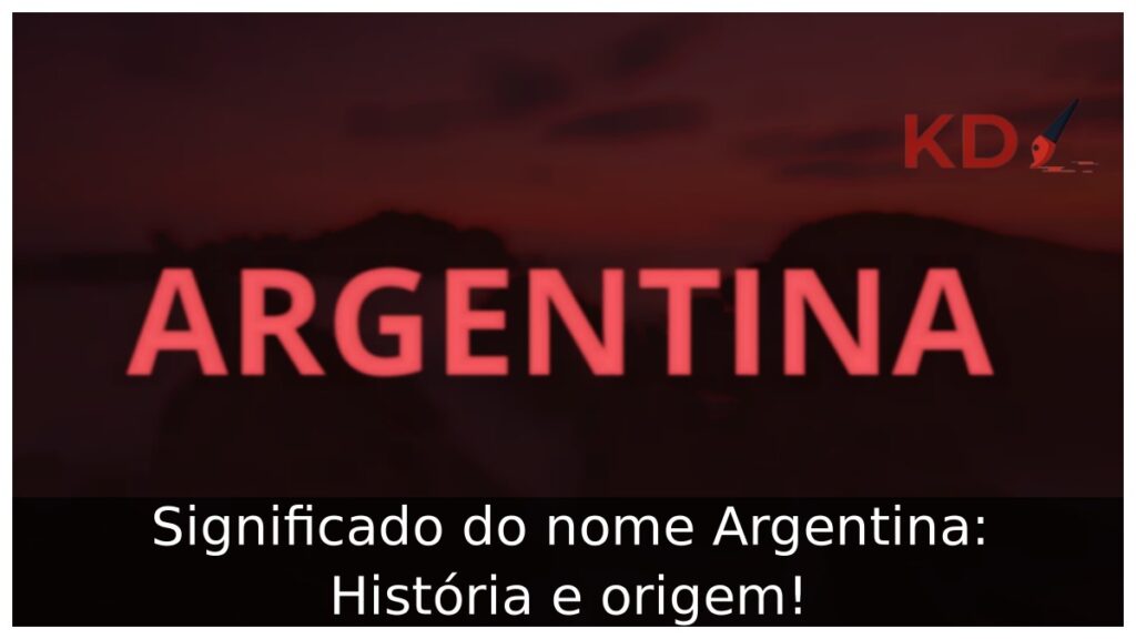 Significado do nome Argentina: História e origem! 1 Significado do nome Argentina: História e origem!