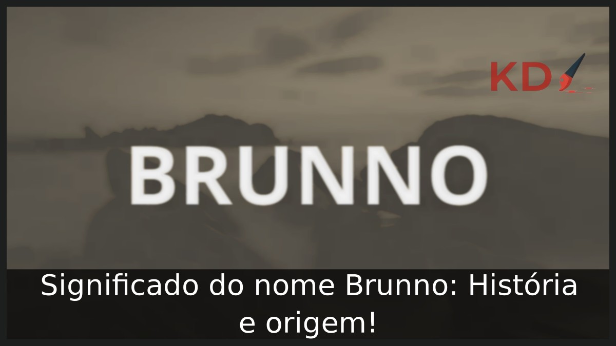 Significado do nome Brunno: História e origem! 4 Significado do nome Brunno: História e origem!