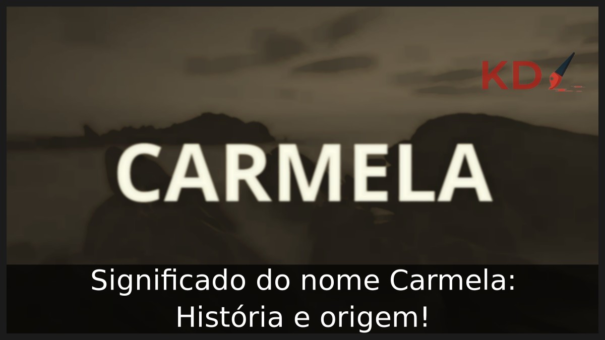 Significado do nome Carmela: História e origem! 5 Significado do nome Carmela: História e origem!