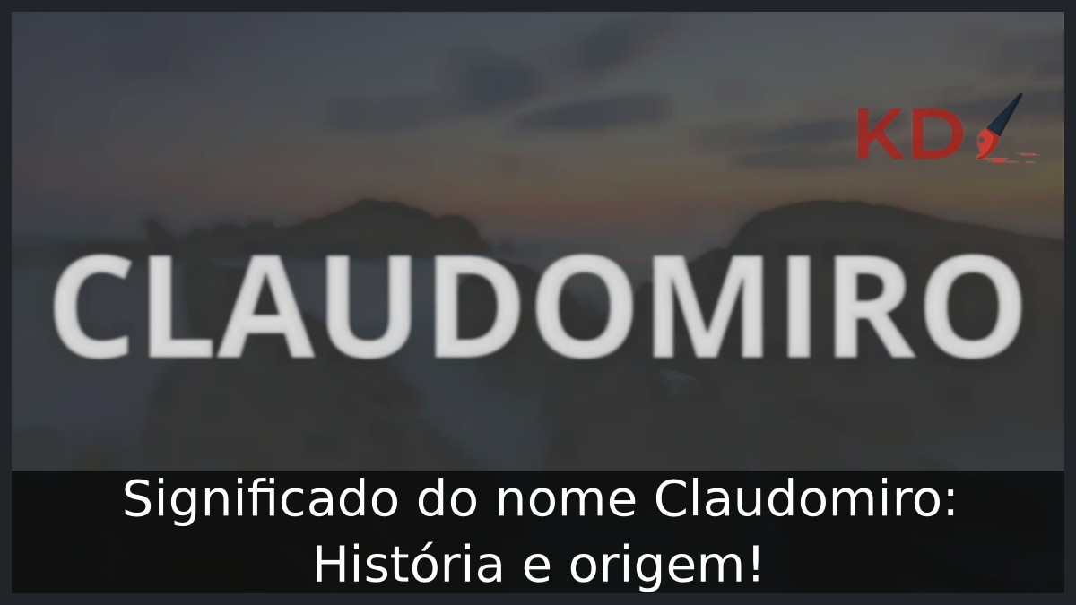 Significado do nome Claudomiro: História e origem! 9 Significado do nome Claudomiro: História e origem!