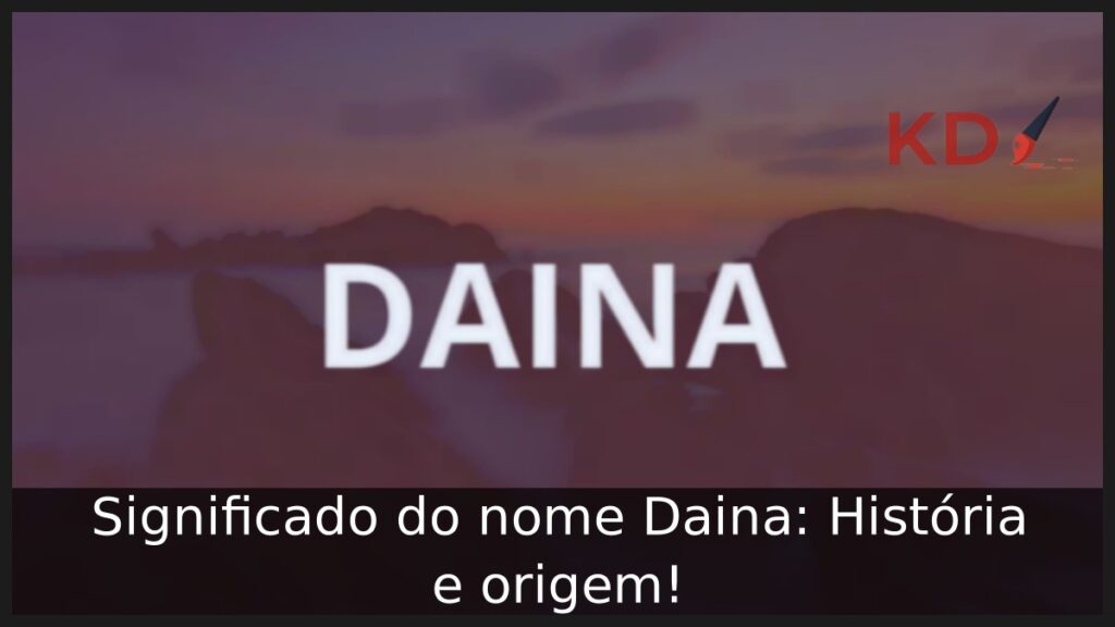 Significado do nome Daina: História e origem! 1 Significado do nome Daina: História e origem!